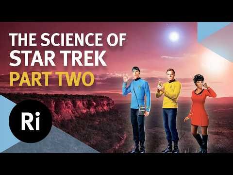 What Star Trek got right about science (and what it got wrong) | Part 2
