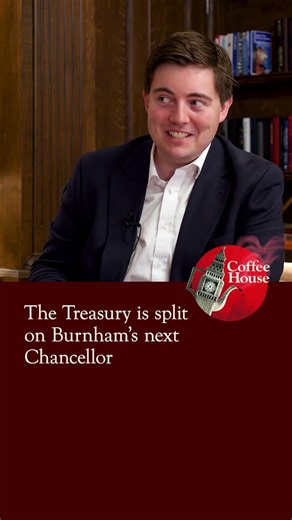 The Treasury is split on Burnham's next Chancellor