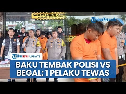 Detik-detik Baku Tembak Polisi Vs Begal Sadis di Lampung, 1 Pelaku Tewas Ditembak Mati saat Diciduk
