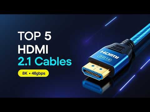 Top 5 Best HDMI Cables in 2026 – 8K 48Gbps HDMI 2.1