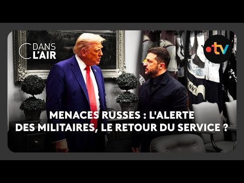 Menaces russes : l'alerte des militaires, le retour du service ? - C dans l’air - 24.11.2025