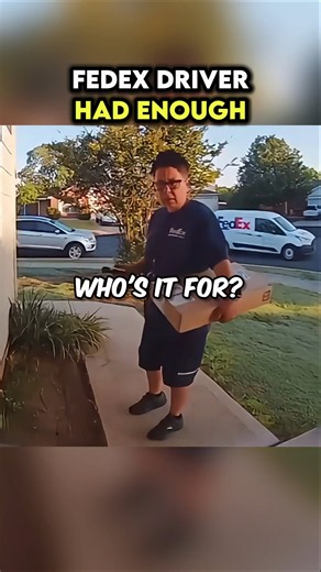 FedEx Driver Had Enough 😲