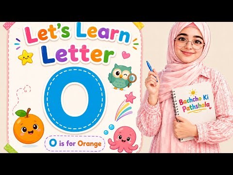 Letter O | Learn Letter O for Kids | O for Orange, Owl & Octopus | ABC Alphabet Learning