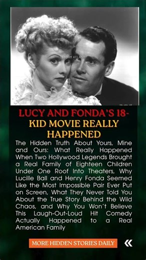 Lucy and Fonda’s 18-Kid Movie Really Happened