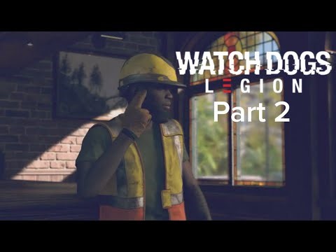 Watch Dogs: Legion Gameplay Part 2- No Commentary (NO CUTS)