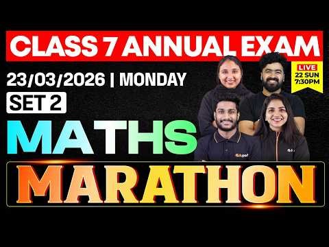 CLASS 7 Annual EXAM 23/03/2026 Monday | Maths Marathon (set 2)