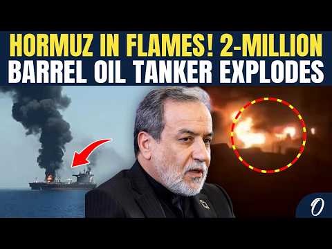 Hormuz In Flames As Supertanker Carrying 2 Million Barrels Explodes After Hitting Naval Mines