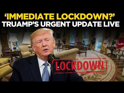 Donald Trump LIVE: 'Lockdown Now' | Immediate Order Sends Shockwaves Across Nation | World News LIVE