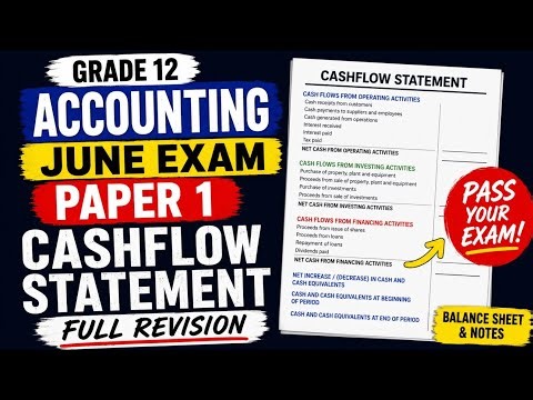 Grade 12 Accounting June Exam Paper 1 Cashflow statement Full revision 