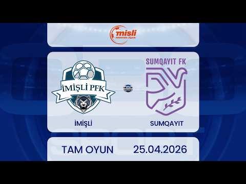 İmişli - Sumqayıt | Misli Premyer Liqası, 29-cu tur | TAM OYUN