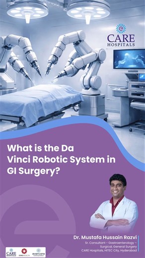 What Is the da Vinci Robotic System in GI Surgery? | Dr. Mustafa Hussain Razvi | CARE Hospitals.