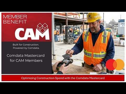 Optimizing Construction Spend with the CAM Comdata Mastercard