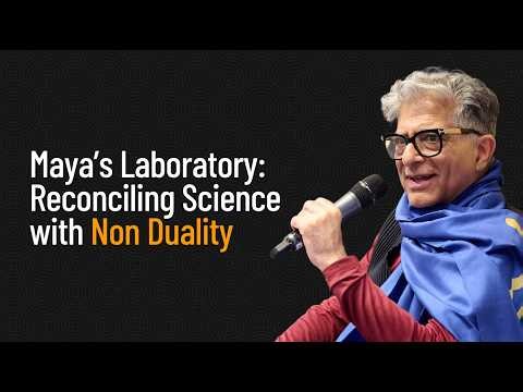 Maya’s Laboratory: Reconciling Science with Non Duality