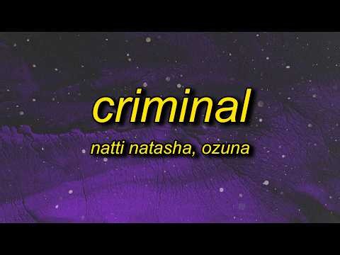 Natti Natasha, Ozuna - Criminal (Lyrics)