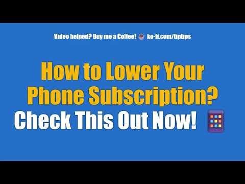 How to Lower Your Phone Subscription? Check This Out Now! 📱