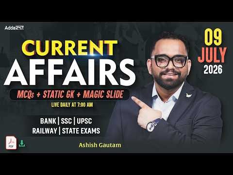 Current Affairs Today | 9th July 2026 Current Affairs | Daily Current Affairs By Ashish Gautam