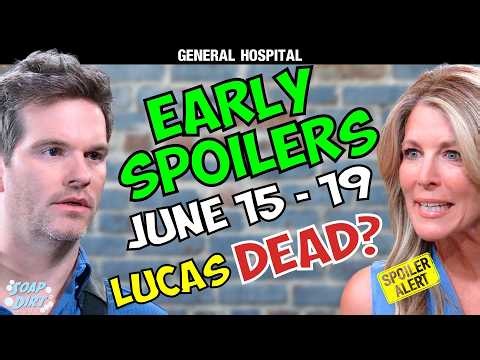 General Hospital Early Spoilers June 15-19: Lucas DEAD? Carly ACTS OUT & Huge ARREST! | Soap Dirt