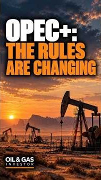 OPEC+: The Rules Are Changing
