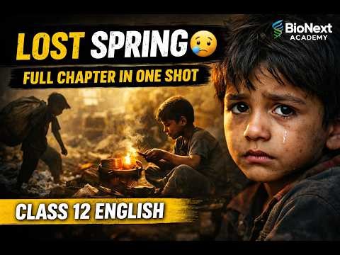 Lost Spring Explained in One Shot 🔥 | Class 12 English Flamingo | Deep Analysis | Bio Next Academy