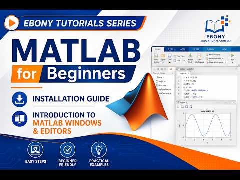 MATLAB for Beginners: Installation Guide and Introduction to MATLAB Windows & Editors