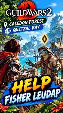 Guild Wars 2 - Caledon Forest - Quetzal Bay : Help Fisher Leudap#shorts