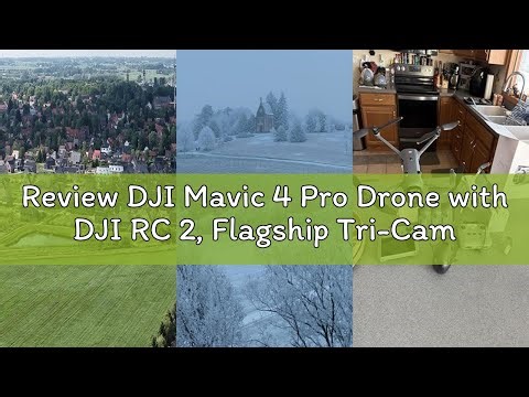 Review DJI Mavic 4 Pro Drone with DJI RC 2, Flagship Tri-Camera Drone with 100MP 4/3 CMOS Hasselblad