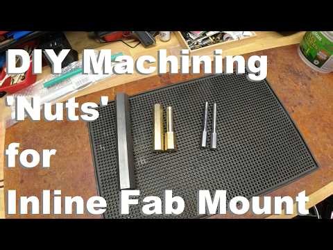 DIY Machining new "Nuts" for My Inline Fabrication Flush Mount
