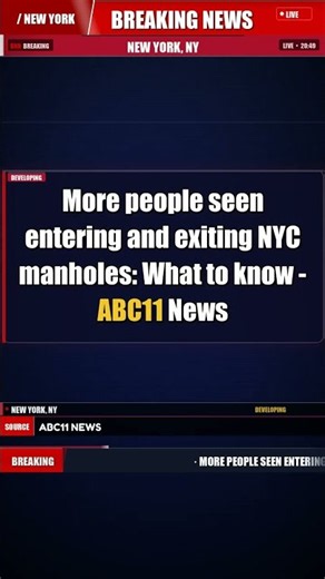 More people seen entering and exiting NYC manholes: What to know - ABC11… | Breaking News - New York