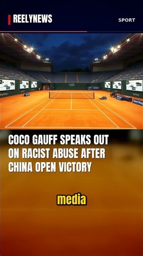 Coco Gauff Speaks Out on Racist Abuse After China Open Victory