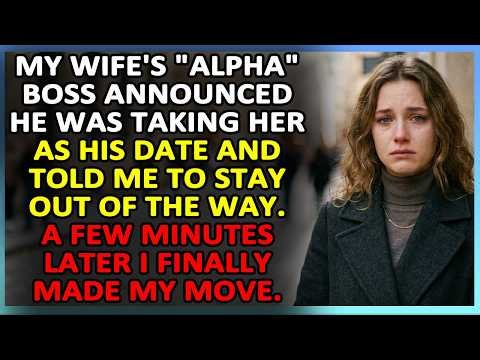 My Wife's 'Alpha' Boss Announced He Was Taking Her As His Date And Told Me To Stay Out Drama Story
