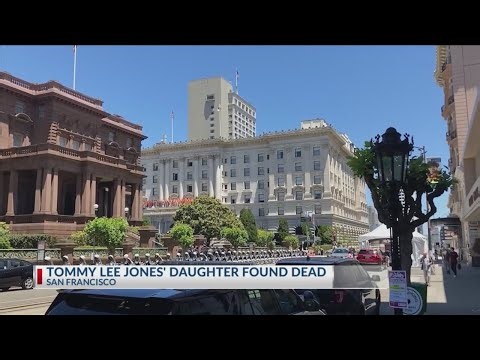 Tommy Lee Jones' daughter found dead in San Francisco