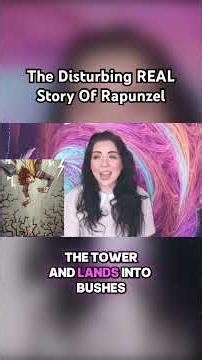 The Disturbing REAL Story Of Rapunzel