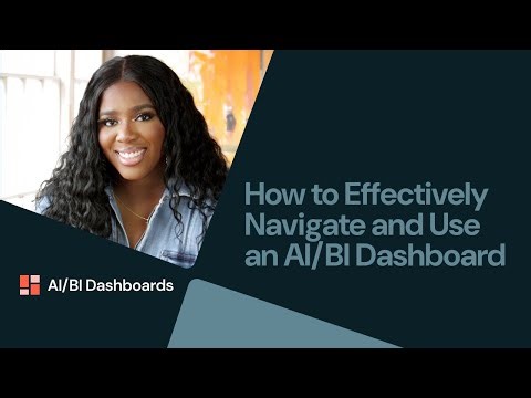 How to Effectively Navigate and Use an AI/BI Dashboard