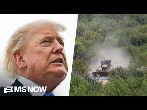 Trump admin faces BACKLASH for bulldozers ripping through Texas' Big Bend National Park