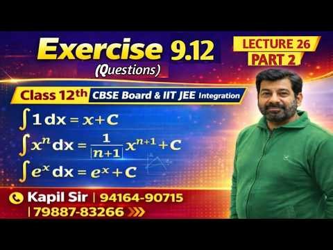 L 26, P - 2 : Integration Elements Of Mathematics | Class 12th & IIT JEE | Ex - 9.12 All Questions