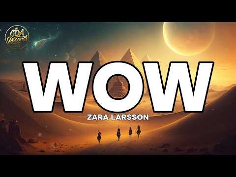 Zara Larsson - WOW (Lyrics)