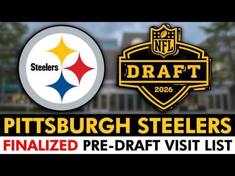 FINALIZED 2026 Pittsburgh Steelers Pre-Draft Visit List - What It REVEALS About PIT’s Draft Plans