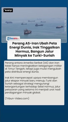 Panas! Perang AS-Iran Ubah Peta Energi Global, Irak Alihkan Jalur Ekspor Minyak dari Selat Hormuz