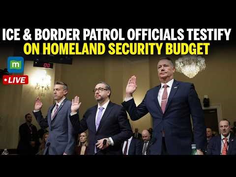 LIVE: ICE & Border Patrol Officials Testify on Homeland Security Budget | Budget Hearing | N18G