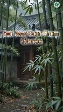 Zen Was Born From Silence | #mindfulness