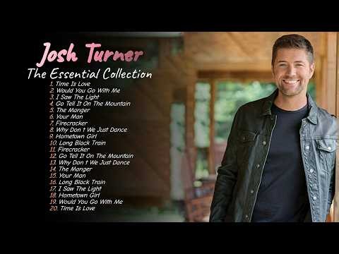 Josh Turner Full Playlist | Best of Country & Country Classics