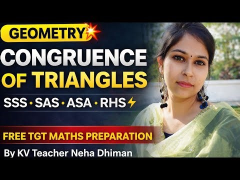 🎯 Geometry: Congruence of Triangles Basics concepts | TGT Maths All Exams 2026 | NVS KVS EMRS BPSC