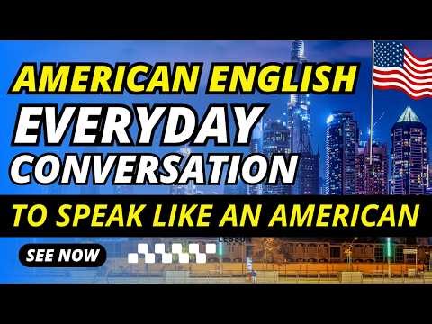 American English Daily Conversation - 31 | English Conversation Practice | English Speaking Practice