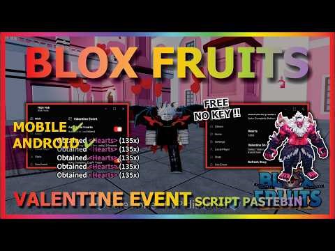 BLOX FRUITS Script No Key UPD VALENTINE AUTO FARM, AUTO HEARTS, DELIVERY, CUPID, SEA EVENT, RAID ❤️