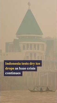 Indonesia tests dry ice drops as haze crisis continues