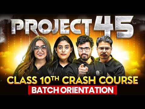 Class 10 Project 45 - Orientation Session || Most Strongest Crash Course for Class 10