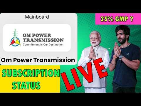 Om Power Transmission IPO LIVE 🔥 Day 2 Subscription Status | GMP | Allotment Chances 🚀