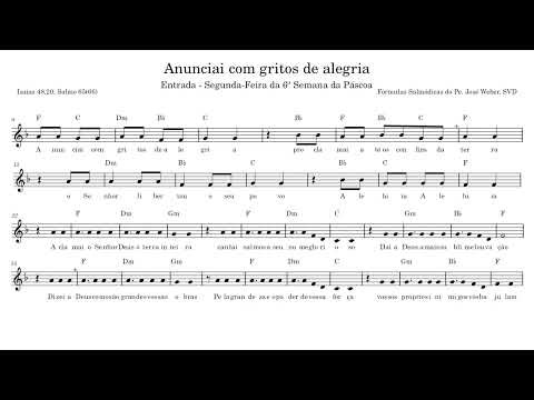 Anunciai com gritos de alegria Entrada Segunda Feira 6ª Semana da Páscoa Isaías 48,20 Salmo 65(66)