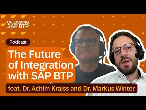 The Future of Integration with SAP BTP | feat. Dr. Achim Kraiss and Dr. Markus Winter