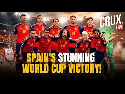 Spain Win FIFA World Cup LIVE | Spain Defeat Argentina 1-0 In Final | Yamal | World Champions | Crux